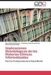 Implicaciones Deontológicas de las Historias Clínicas Informatizadas