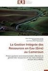 La Gestion Intégrée des Ressources en Eau (Gire) au Cameroun