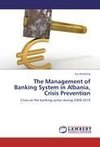 The Management of Banking System in Albania, Crisis Prevention