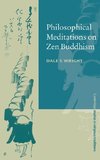 Philosophical Meditations on Zen Buddhism