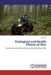 Ecological and Health Effects of War