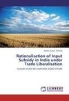 Rationalisation of Input Subsidy in India under Trade Liberalisation