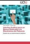 Interfaz Gráfica para un Banco Dedicado a la Electrónica de Potencia