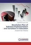 Devolution Plan of Pakistan:Implementation and Variations in Education