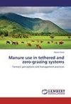 Manure use in tethered and zero-grazing systems