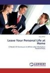 Leave Your Personal Life at Home