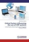 Critical factors influencing the use of ERP systems