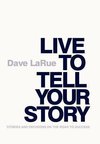 Live to Tell Your Story