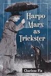 Fix, C:  Harpo Marx as Trickster