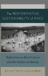 The Performative Sustainability of Race