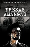 Fresas Amargas