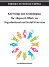 Knowledge and Technological Development Effects on Organizational and Social Structures