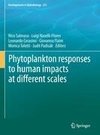 Phytoplankton responses to human impacts at different scales