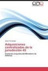 Adquisiciones centralizadas de la jurisdicción 45