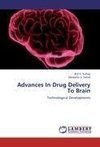 Advances In Drug Delivery To Brain