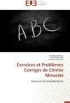 Exercices et Problèmes Corrigés de Chimie Minerale