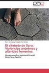 El alfabeto de Sara. Violencias anónimas y alteridad femenina