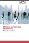 El relato periodístico testimonial