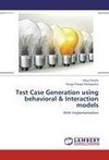 Test Case Generation using behavioral & Interaction models