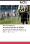 Génerolizando al fútbol