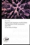 Apport de l'analyse multicritère à la gestion d'une ressource agricole