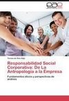 Responsabilidad Social Corporativa: De La Antropología a la Empresa