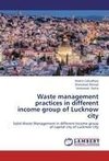 Waste management practices in different income group of Lucknow city