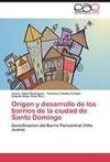 Origen y desarrollo de los barrios de la ciudad de Santo Domingo