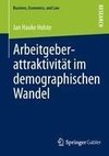 Arbeitgeberattraktivität im demographischen Wandel