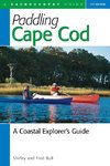 Bull, S: Paddling Cape Cod - A Coastal Explorer′s Guid