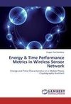 Energy & Time Performance Metrics in Wireless Sensor Network