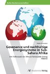 Govenance und nachhaltige Energiesysteme in Sub-Sahara Afrika