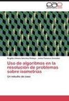 Uso de algoritmos en la resolución de problemas sobre isometrías