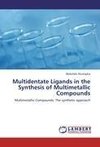 Multidentate Ligands in the Synthesis of Multimetallic Compounds