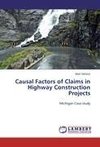 Causal Factors of Claims in Highway Construction Projects