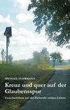 Kreuz und quer auf der Glaubensspur