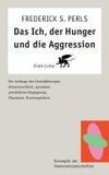 Das Ich, der Hunger und die Aggression