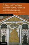 Politics and Tradition Between Rome, Ravenna and Constantinople