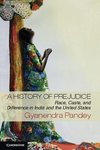 Pandey, G: History of Prejudice