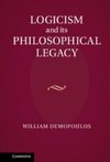 Demopoulos, W: Logicism and its Philosophical Legacy