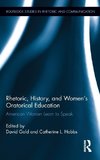 Rhetoric, History, and Women's Oratorical Education