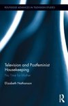 Nathanson, E: Television and Postfeminist Housekeeping