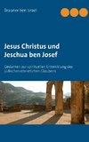 Jesus Christus und Jeschua ben Josef