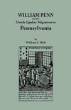 William Penn and the Dutch Quaker Migration to Pennsylvania