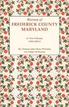 History of Frederick County, Maryland. in Two Volumes. Volume II