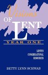 Visions of Lent Year One