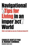 Navigational Tips For Living In An Imperfect World