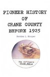 PIONEER HISTORY OF CRANE COUNTY BEFORE 1925