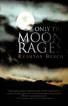 Only the Moon Rages