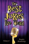 The Best Jokes I've Heard